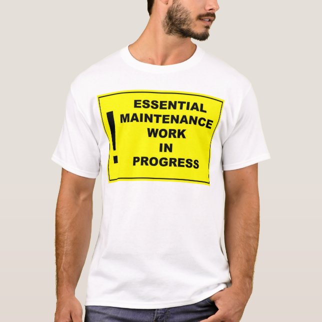 Nödvändigt pågående underhållsarbete t-shirt (Framsida)