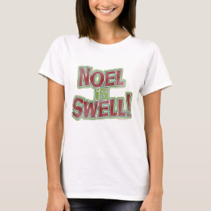 Noel är Swell Funny jul Helgdag Slogan T-shirt