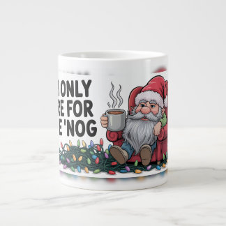 "Nog Only Santa" Jumbo Mugg