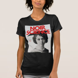 Noir Science Capsule: A Black History Collection T Shirt