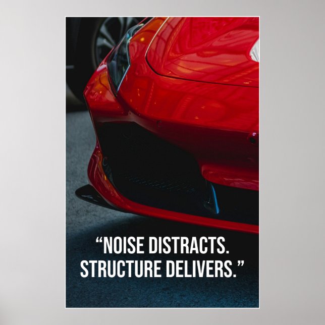 Noise Distracts Structure Delivers Car Quote Poster (Framsidan)