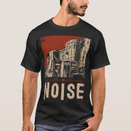 NOISE Urban Industrial Propaganda Art T Shirt