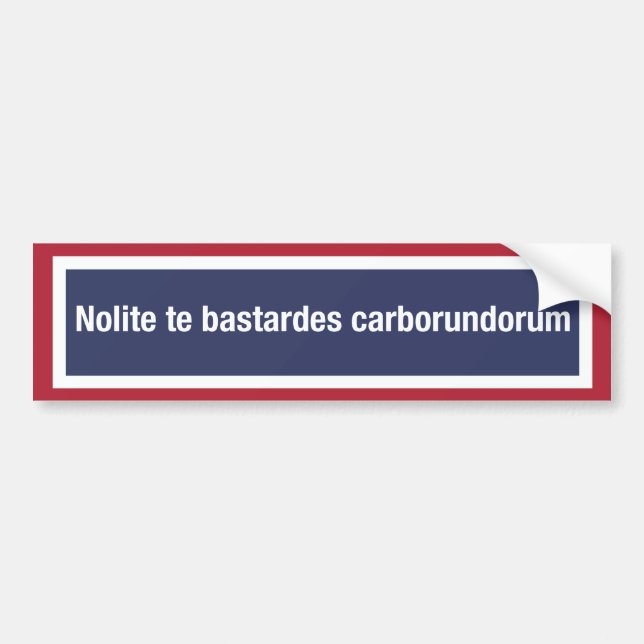 Nolite bastardes carborundorum bildekal (Framsidan)
