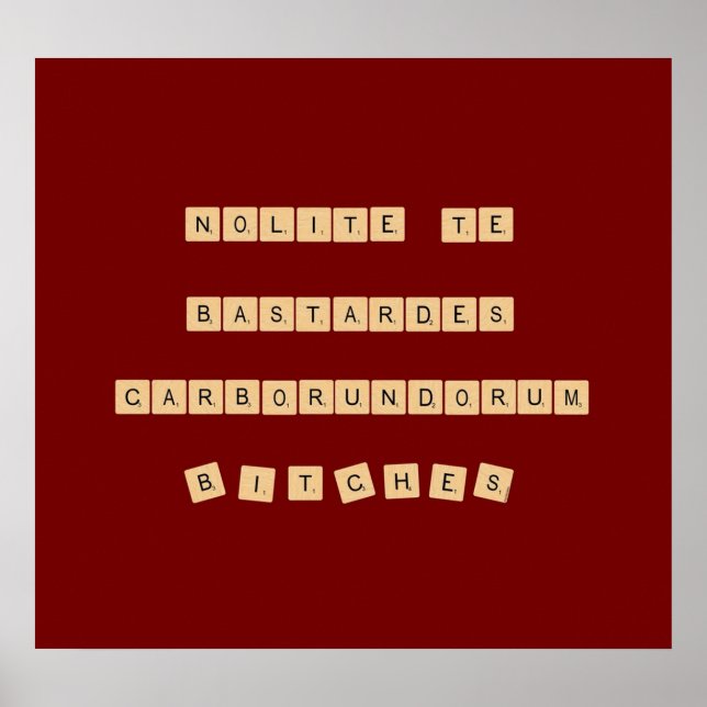 Nolite bastardes carborundorum poster (Framsidan)