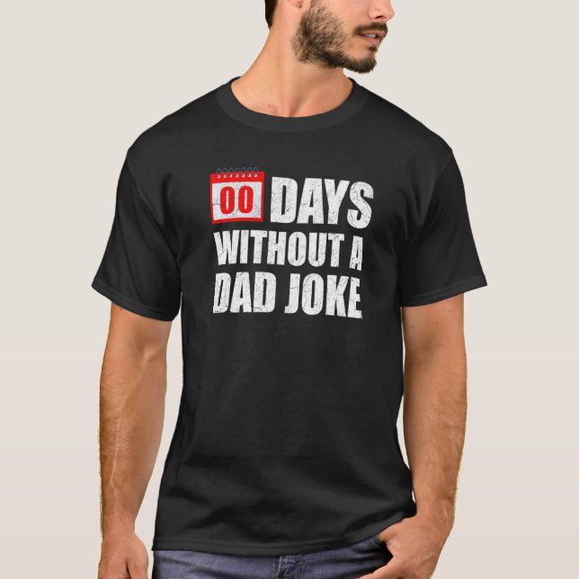 Noll 100 dagar utan Pappa-joke Sarcastic Witty S T Shirt (Framsida)