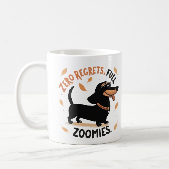 Noll Ånger Full Zoomies Mugg – Rolig Dachshund  (Vänster)