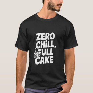 Noll Avslappnad Hela Tårta T Shirt