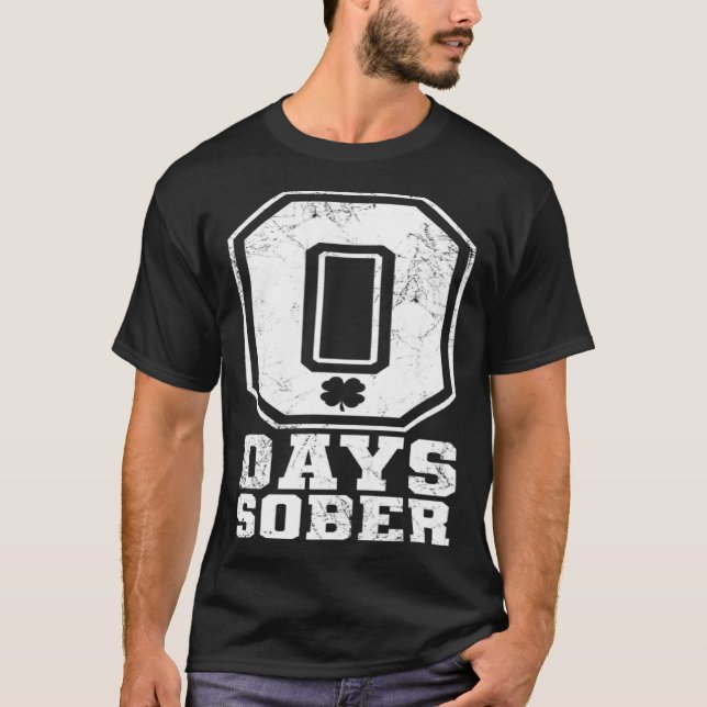Noll dagar Sober Drinking Beer St patricks day Iri T Shirt (Framsida)