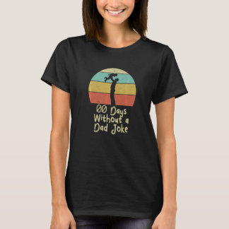 Noll dagar utan en fadersskämt Fars dag-citat T Shirt