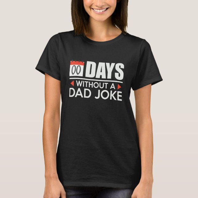 Noll dagar utan en pappaskämt t shirt (Framsida)