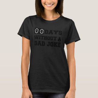Noll dagar utan Pappa Joke Fars dag Komiker T Shirt