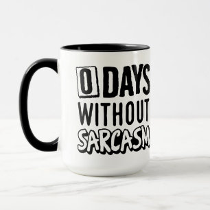Noll dagar utan Sarcasm Mugg