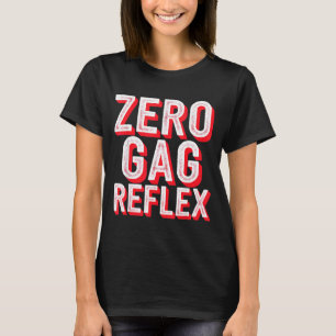 Noll gagreflexer, meme rolig sängvätning fest  t shirt
