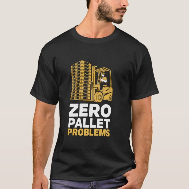 Noll Pall Problem Lager Truckförare T Shirt (Framsida)