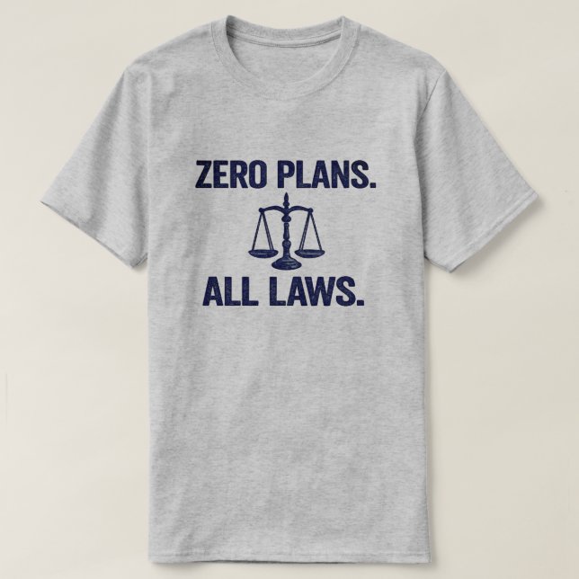 Noll Planer Alla Lagar Juridisk Citat T Shirt (Design framsida)