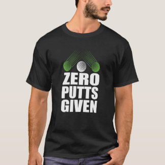 Noll Puttar Given Golfare Golf Spelare Skämt Golf T Shirt