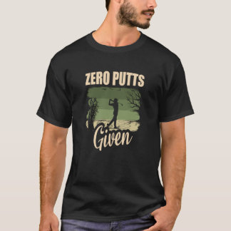 Noll Puttar Given Golfer Golf Spelare Skämt Golf T Shirt