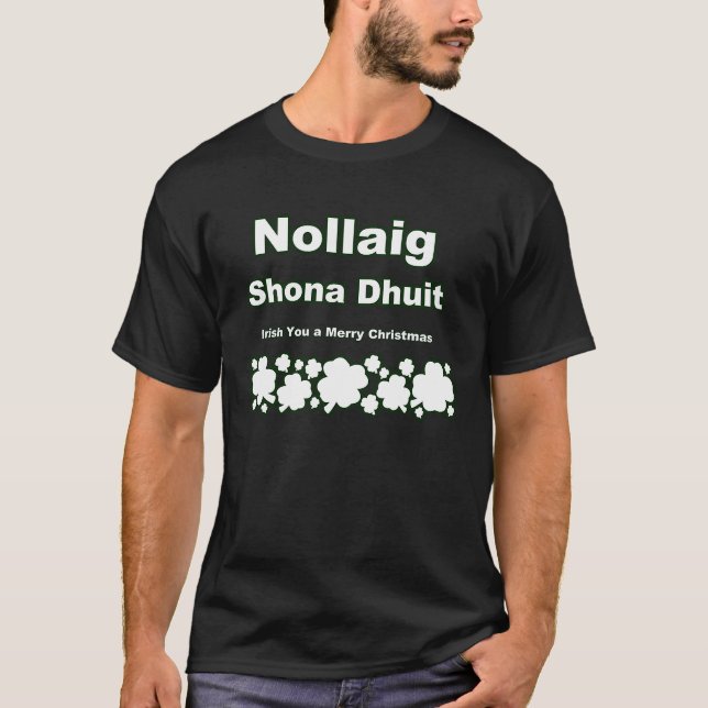 Nollaig Shona Dhuit Irish You a God jul Ho T Shirt (Framsida)