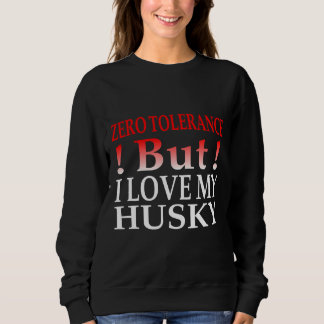 Nolltolerans, men jag Kärlek mitt husky T Shirt