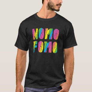 Nomo Fomo fruktar inte mer att man ska missa Lusan T Shirt