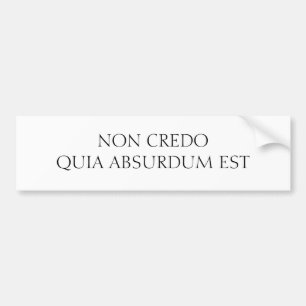 NON CREDO QUIA ABSURDUM EST BILDEKAL