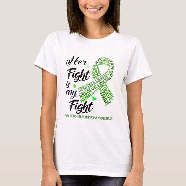 Non-Hodgkin's Lymphoma Her Fight is our Fight T Shirt (Framsida)