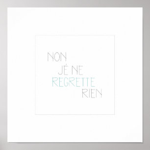 Non Je Ne Regrette ingen Rien-, beklagar jag Poster