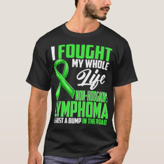 NonHodgkin's Lymphoma Awareness Lymphoma Related N T Shirt