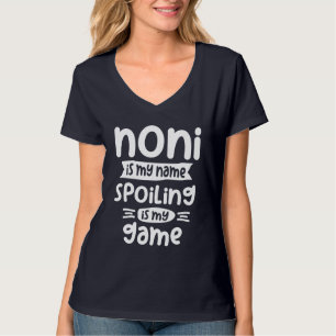 Noni är min Namn-utgjutelse är mitt spel - kvinnog T Shirt