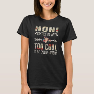 Noni för att jag är för Coola för att kallas mormo T Shirt