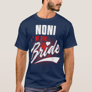 Noni of Bride Bröllopsfest Matching Brudens sida T Shirt