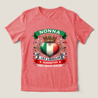 Nonna Like a Regular Grandmother  T Shirt