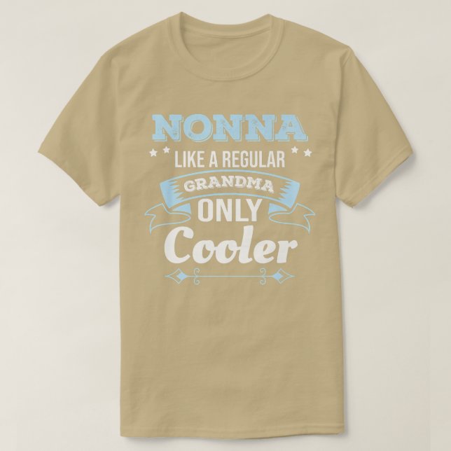 Nonna Like Grandma Only Cooler Grandma  T Shirt (Design framsida)