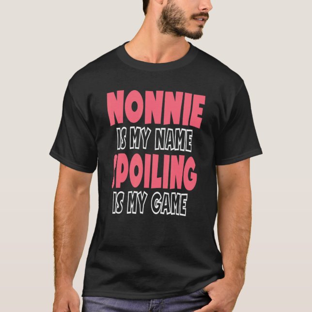 Nonnie är min Namn som förstör mitt spel T Shirt (Framsida)