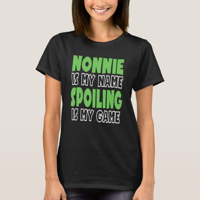 Nonnie är min Namn-utgjutelse.. är mitt spel 3 T Shirt (Framsida)