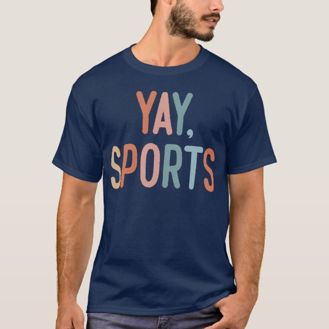 NonSports Fan Go Sports Yay Sports girl T Shirt (Framsida)