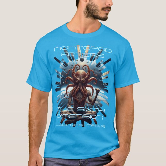Nontopod Enters the Sixth Dimension T-Shirt (Framsida)