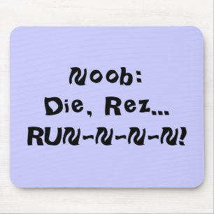 Noob: Matris Rez… RUN-N-N-N! Musmatta