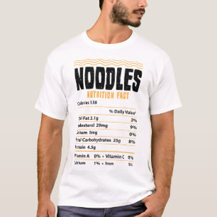 Noodles Nutrition Fact - Noodles T Shirt