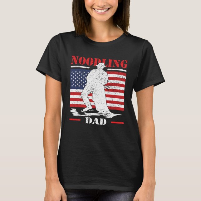 Noodling Dad like fishing but needs skill noodling T Shirt (Framsida)