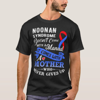 Noonan Syndrome Komar inte med ett manuellt Mor T Shirt