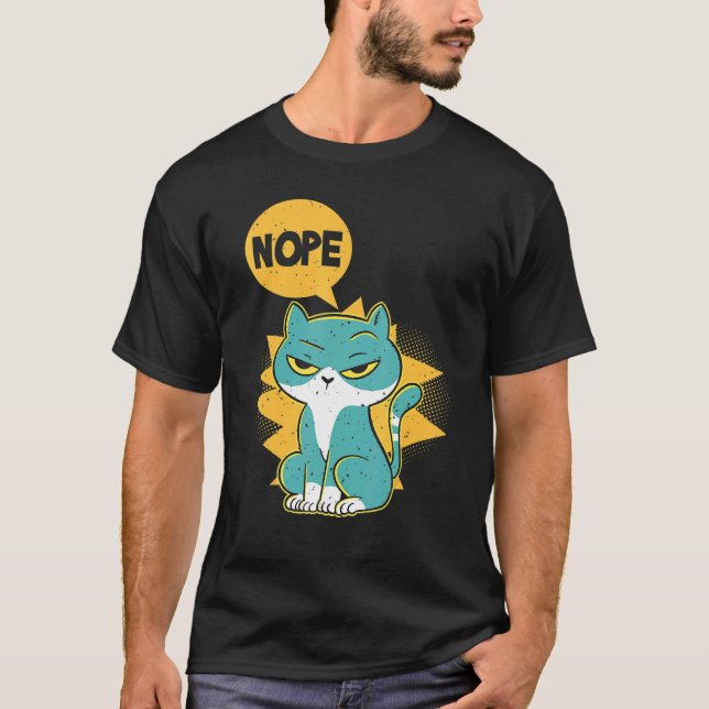 Nope Annoyed and lazy cat Nope Cat T Shirt (Framsida)