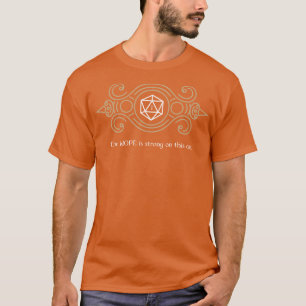 Nope är starkt på denna One D20 Dice Tabletop RPG T Shirt