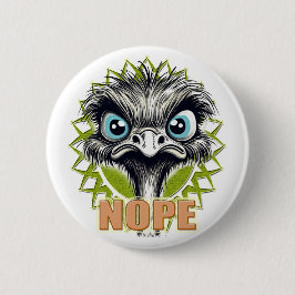 "Nope" Cute Ostrich Button Knapp