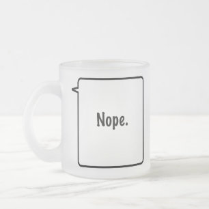NOPE Frosted Mugg