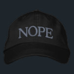 NOPE Funny Grumpy Broderad Keps<br><div class="desc">Trött på folk som ber dig om en "tjänst"? Har du svårt att bli avbruten med fånig eller problem? Eller så är det klart..Allt? Bära det broderade skyddshöljet som tydligt stater hur du känner och sätter upp personliga boudaries. LOL Broidery är "Steel" grått för närvarande. (Du kan anpassa färg genom...</div>