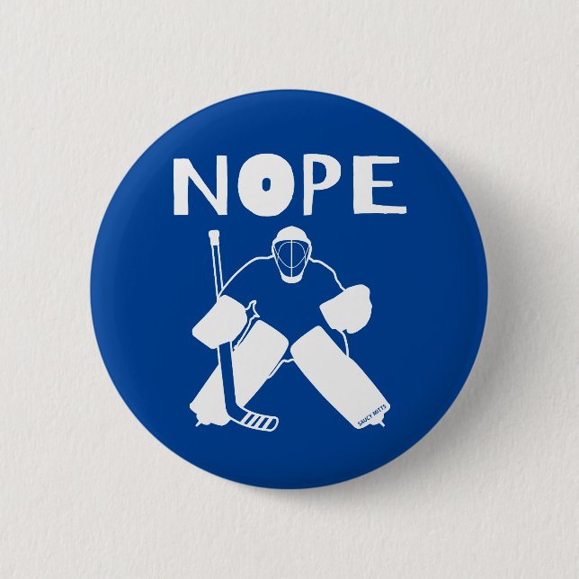 Nope Funny Hockey Goalie flare Knapp (Framsida)