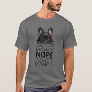 Nope Funny Lazy Black Fransk Bulldog Ljugande Hund T Shirt