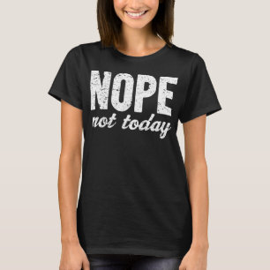 Nope Grunge verkställer inte i dag T Shirt