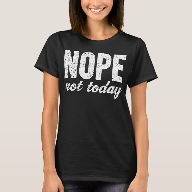 Nope Grunge verkställer inte i dag T Shirt (Framsida)